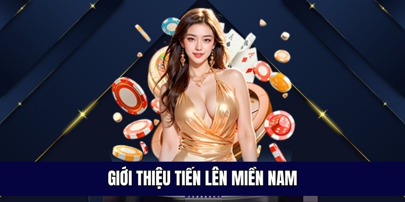 Siêu phẩm tiến lên miền Nam