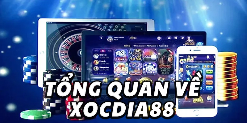 Tổng quan về XOCDIA88